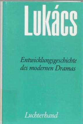 Georg Lukacs Werke. Band 15: Entwicklungsgeschichte des modernen Dramas. Herausgegeben von Frank Benseler Ebook Epub