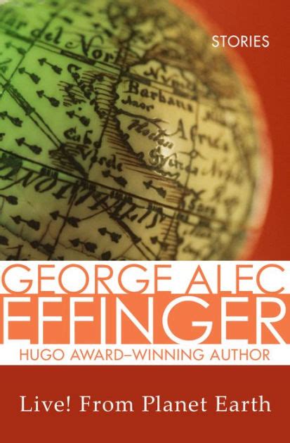 George Alec Effinger Live from Planet Earth Kindle Editon