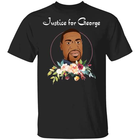 George Floyd Shirts: A Powerful Symbol of Justice and Unity