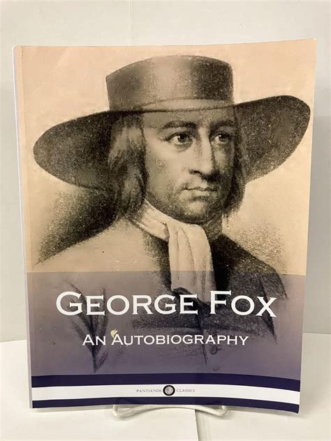 George Fox An Autobiography Complete in One Volume Reader