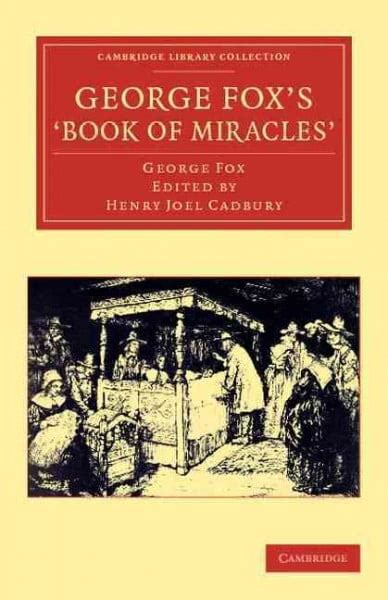 George Fox s Book of Miracles Cambridge Library Collection Religion Reader