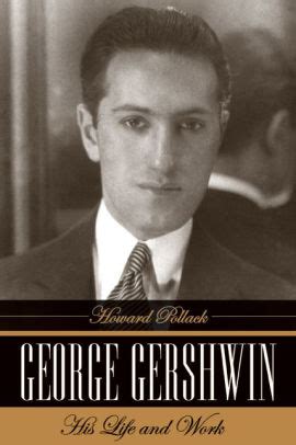George Gershwin His Life and Work Epub