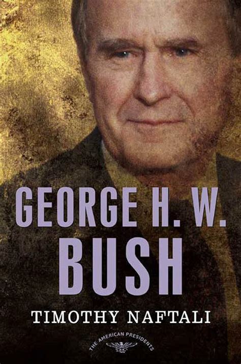 George H W Bush The American Presidents Series The 41st President 1989-1993 Reader