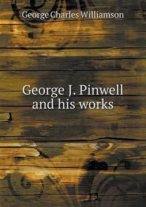 George J. Pinwell and His Works... PDF