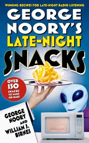 George Noory s Late-Night Snacks Winning Recipes for Late-Night Radio Listening Epub