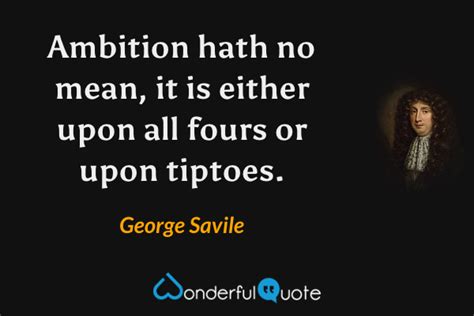 George Saville: Quotes and Maxims