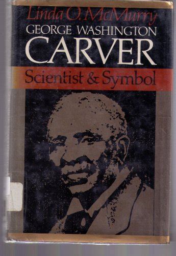 George Washington Carver: Scientist and Symbol [Paperback] Ebook Reader
