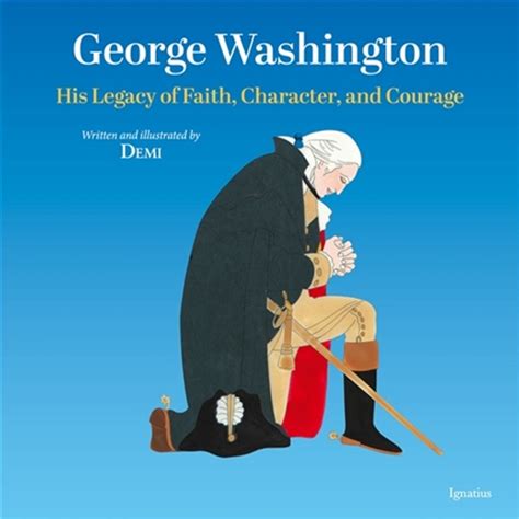 George Washington His Legacy of Faith Character and Courage Doc