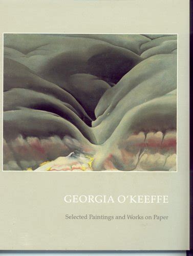 Georgia O keeffe Selected Paintings and Works on PaperDallas Jun 14-July 14 1986 Epub