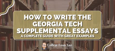 Georgia Tech Supplemental Essays: A Comprehensive Guide to Standing Out