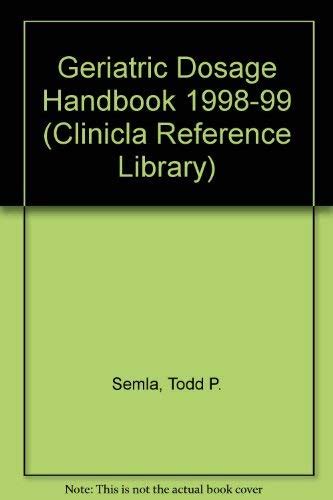 Geriatric Dosage Handbook, 1998-99 Kindle Editon