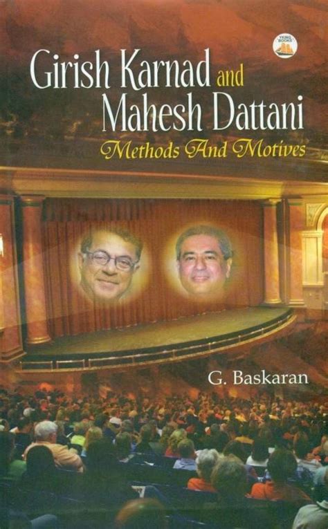 Gerish Karnad and Mahesh Dattani Methods and Motives Kindle Editon