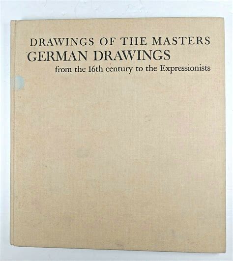 German Drawings from the 16th Century to the Expressionists Drawings of the Masters Doc