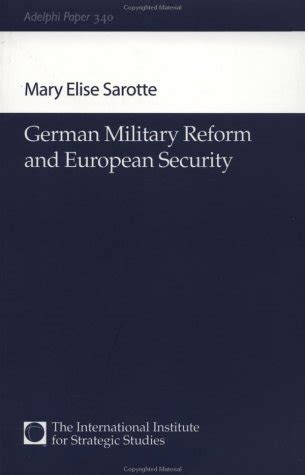 German Military Reform and European Security Adelphi series Reader