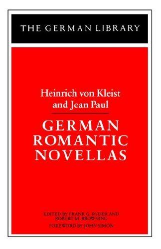 German Romantic Novellas Heinrich von Kleist and Jean Paul PDF