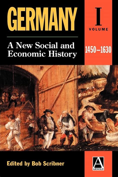 Germany A New Social and Economic History, Vol. 1: 1450-1630 Doc