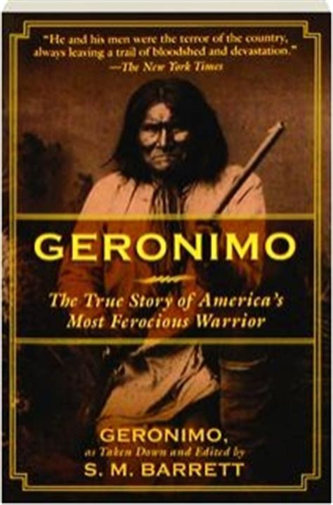 Geronimo The True Story of America's Most Ferocious Warrior Epub