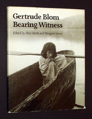 Gertrude Blom Bearing Witness