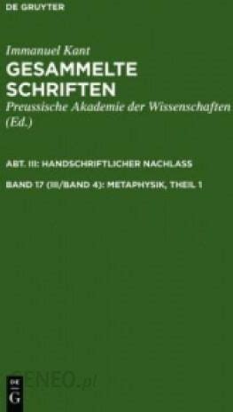 Gesammelte Schriften Band 17 III Band 4 Metaphysik Theil 1 German Edition Doc