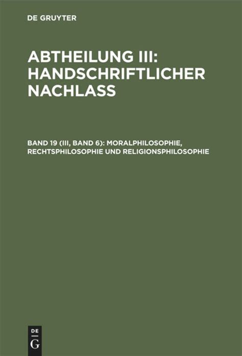 Gesammelte Schriften Band 19 III Band 6 Moralphilosophie Rechtsphilosophie und Religionsphilosophie German Edition Epub