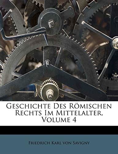 Geschichte Des RÃƒÂ¶mischen Rechts Im Mittelalter Kindle Editon