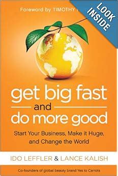 Get Big Fast and Do More Good: Start Your Business, Make It Huge, and Change the World Ebook Epub