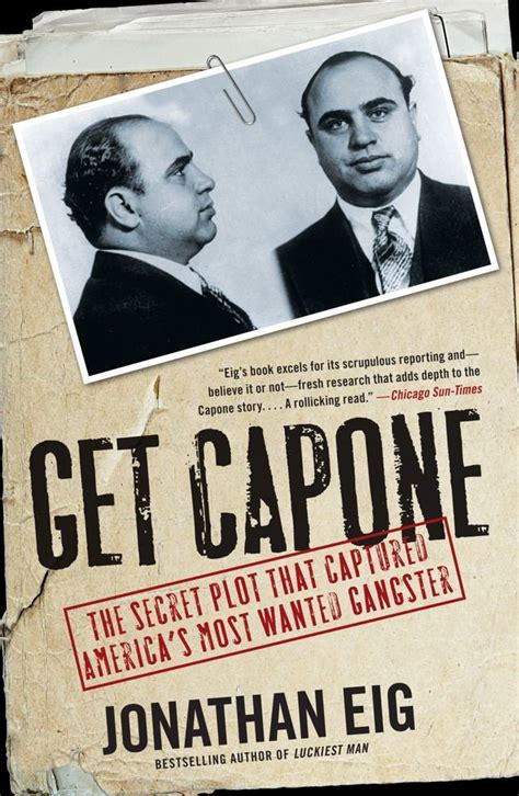 Get Capone The Secret Plot That Captured America s Most Wanted Gangster PDF