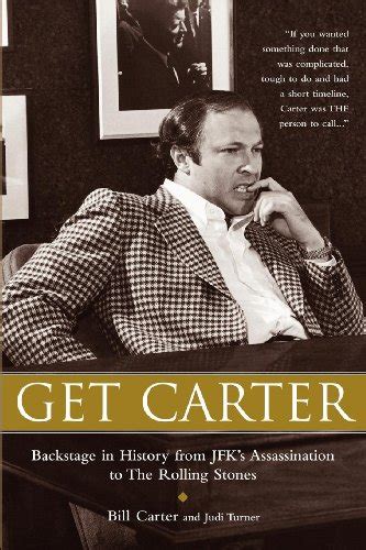 Get Carter Backstage in History from JFK s Assassination to the Rolling Stones Kindle Editon