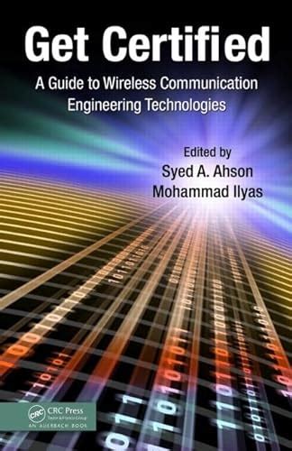 Get Certified A Guide to Wireless Communication Engineering Technologies Kindle Editon