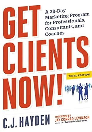 Get Clients Now!(TM) A 28-Day Marketing Program for Professionals and Consultants Reader