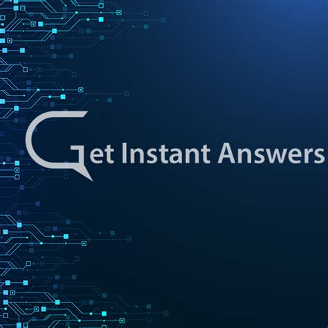 Get Instant Answers: