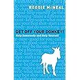 Get Off Your Donkey Help Somebody and Help Yourself Epub