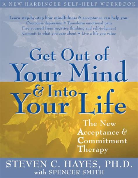 Get Out of Your Mind and Into Your Life The New Acceptance and Commitment Therapy Doc