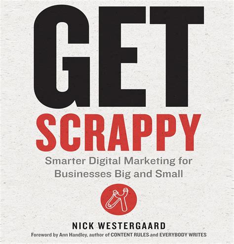 Get Scrappy Smarter Digital Marketing for Businesses Big and Small Doc