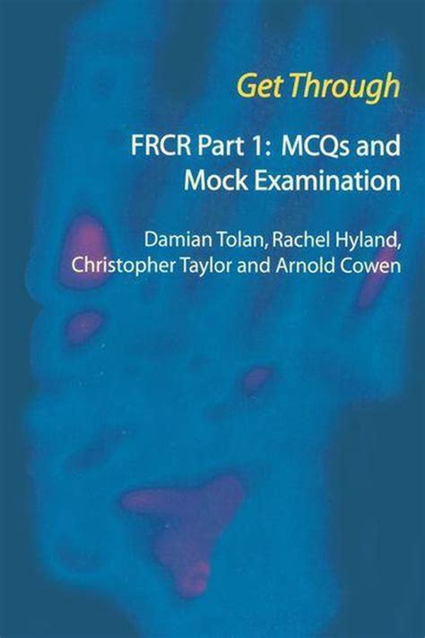 Get Through FRCR: MCQs And Mock Examination Ebook PDF