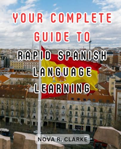 Get Up in Spanish: A Comprehensive Guide to Becoming Fluent
