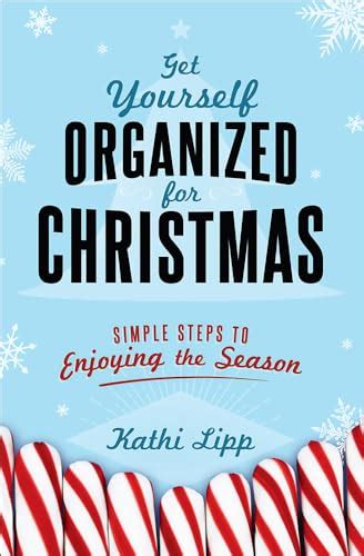 Get Yourself Organized for Christmas Simple Steps to Enjoying the Season Kindle Editon