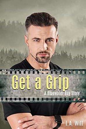 Get a Grip A Bluewater Bay Story Volume 19 Kindle Editon