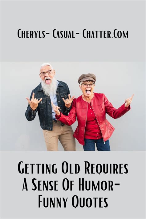 Gettin' Older and Havin' a Laugh: Hilarious Quotes for the Silver-Haired