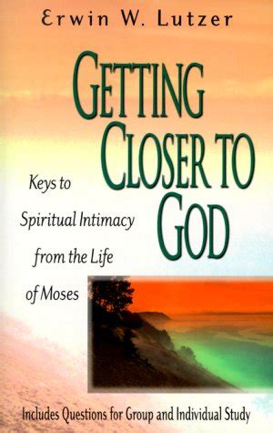 Getting Closer to God Keys to Spiritual Intimacy from the Life of Moses Epub