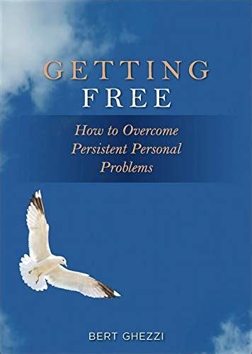 Getting Free How to Overcome Persistent Personal Problems Doc