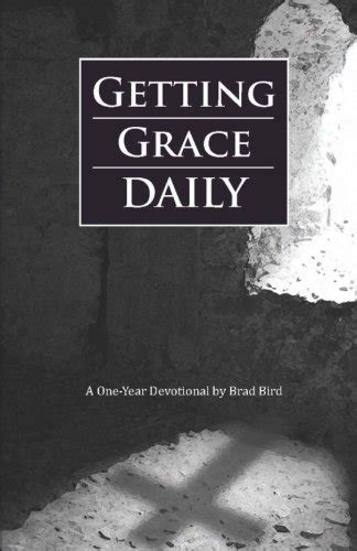 Getting Grace Daily A One-Year Devotional by Brad Bird Epub