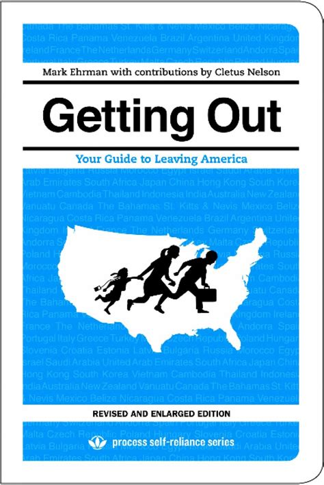 Getting Out Your Guide to Leaving America Process Self-reliance Series PDF