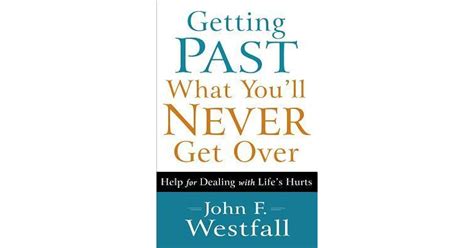 Getting Past What Youll Never Get Over Help for Dealing with Life&am PDF