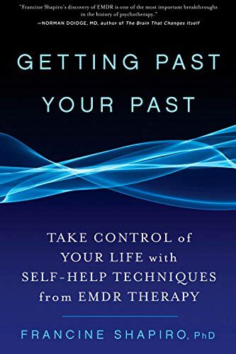 Getting Past Your Past Take Control of Your Life With Self-Help Techniques from EMDR Therapy Epub