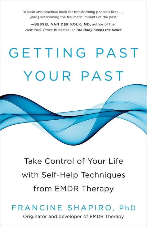 Getting Past Your Past Take Control of Your Life With Self-Help Techniques from EMDR Therapy Epub