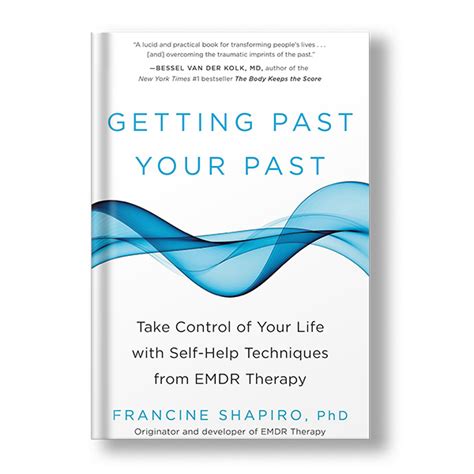 Getting Past Your Past Take Control of Your Life with Self-Help Techniques from EMDR Therapy Epub