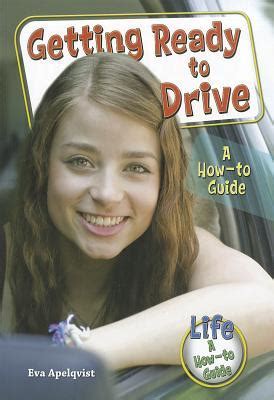 Getting Ready to Drive A How-To Guide Reader