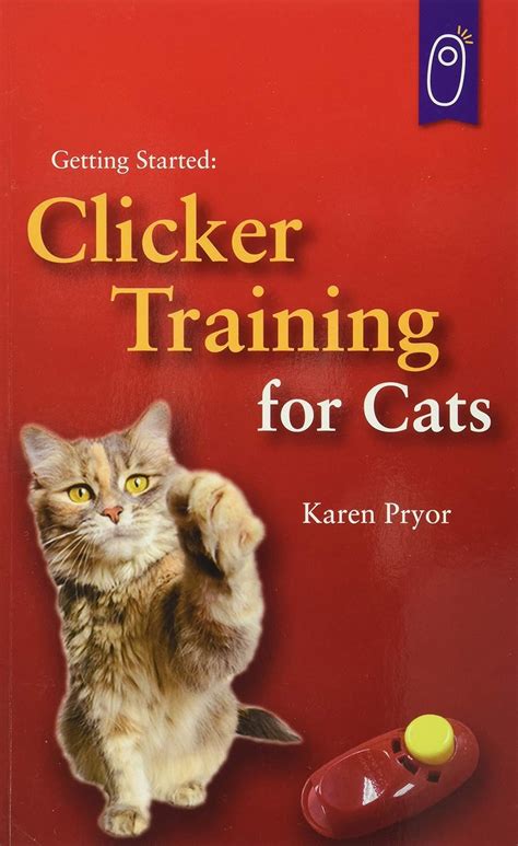 Getting Started Clicker Training for Cats Karen Pryor Clicker Books Reader