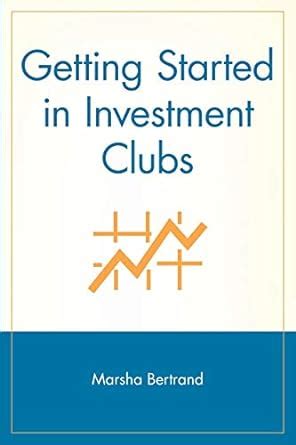 Getting Started in Investment Clubs Reader